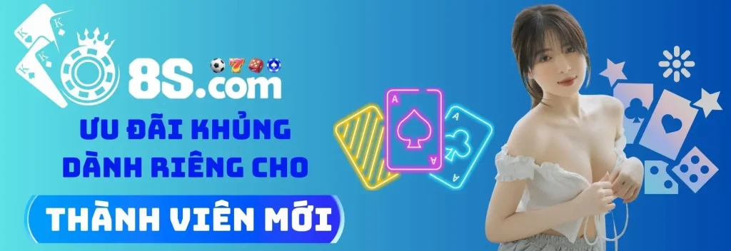 Thưởng thành viên mới đăng ký 8s